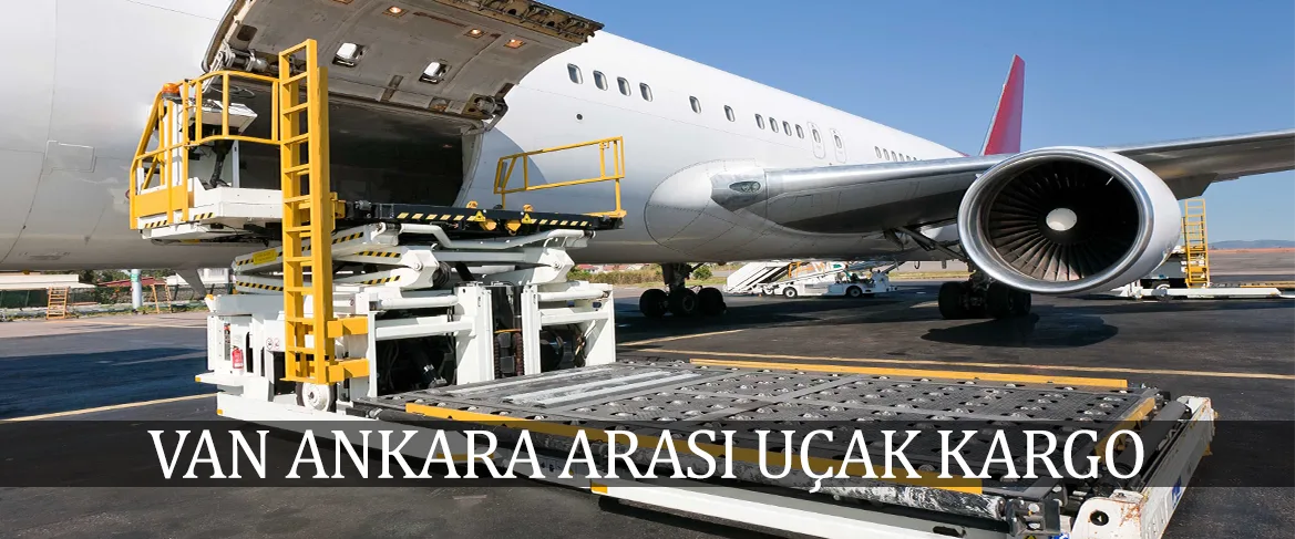 Van Ankara Arası Uçak Kargo